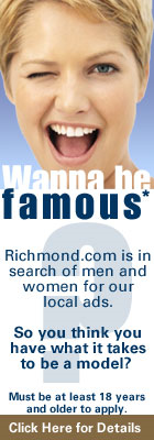 Wanna be famous? Richmond.com is in search of men and women for our local ads.